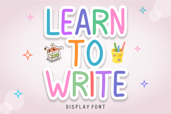 Learn to Write: A Designer's Guide to Playful Typography
